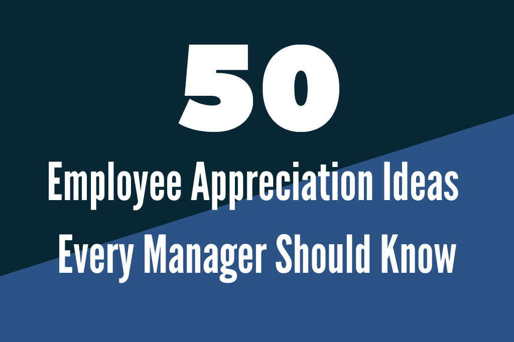 50 Employee Appreciation Ideas Every Manager Should Know